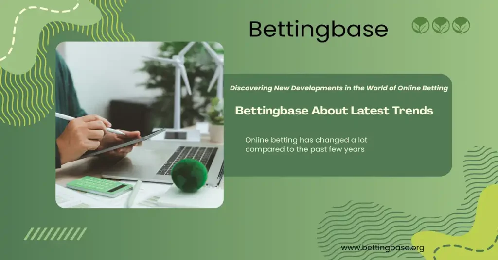 bettingbase about latest trends